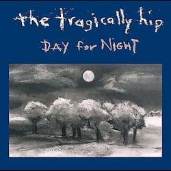 The Tragically Hip : Day for night